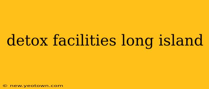detox facilities long island