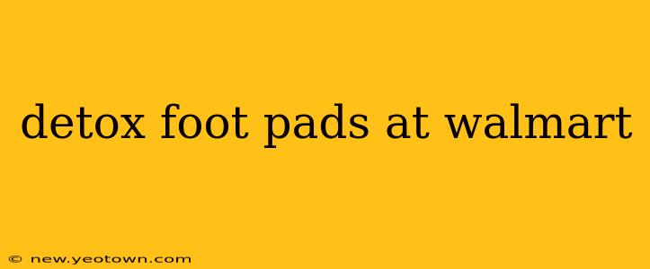 detox foot pads at walmart