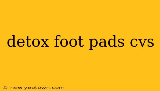 detox foot pads cvs
