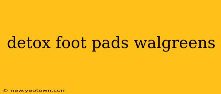 detox foot pads walgreens