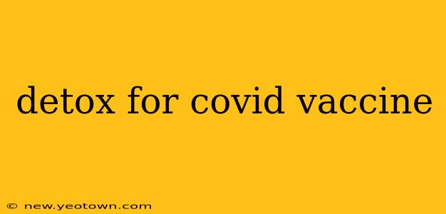 detox for covid vaccine