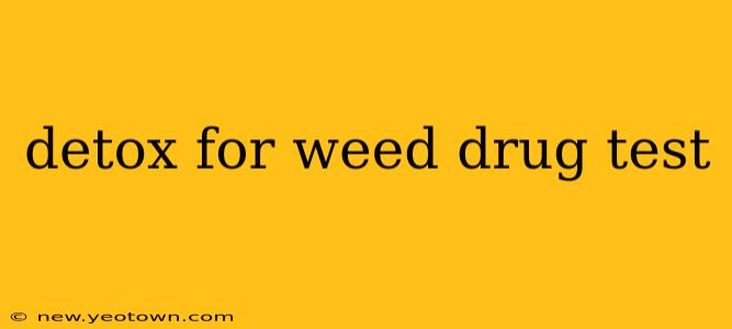 detox for weed drug test