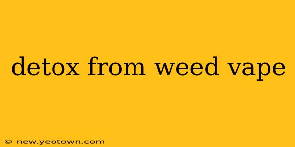 detox from weed vape