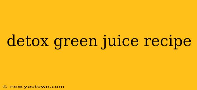 detox green juice recipe