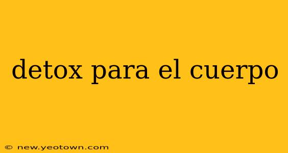 detox para el cuerpo
