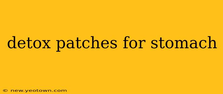 detox patches for stomach