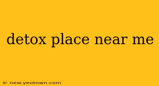 detox place near me