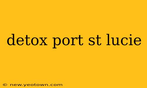 detox port st lucie