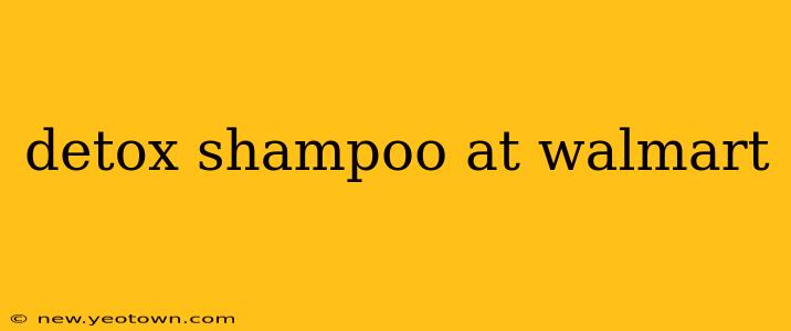 detox shampoo at walmart