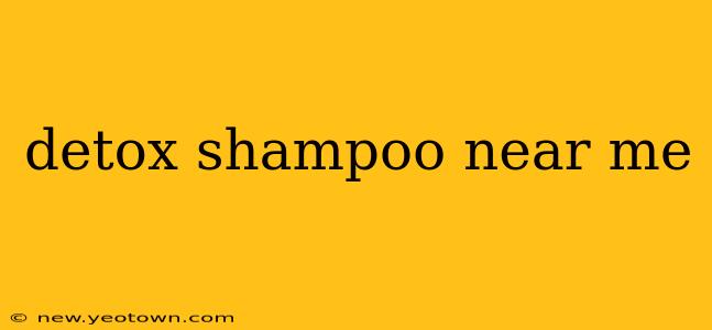 detox shampoo near me