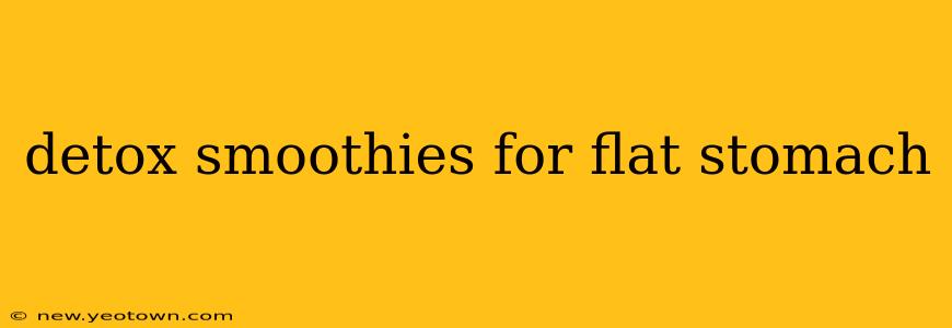 detox smoothies for flat stomach