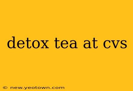 detox tea at cvs