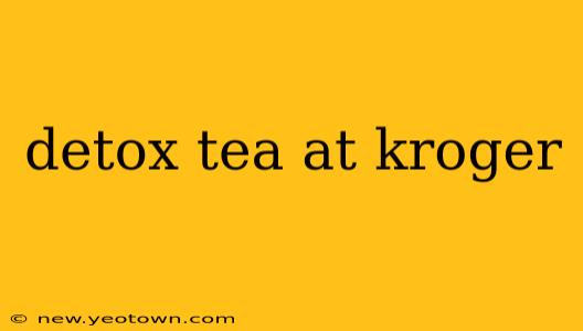 detox tea at kroger