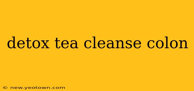 detox tea cleanse colon