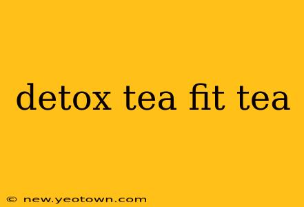 detox tea fit tea