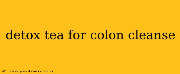 detox tea for colon cleanse