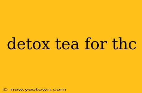 detox tea for thc