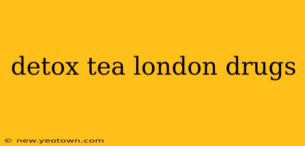 detox tea london drugs