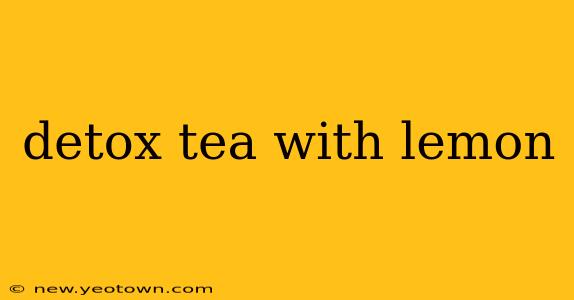 detox tea with lemon