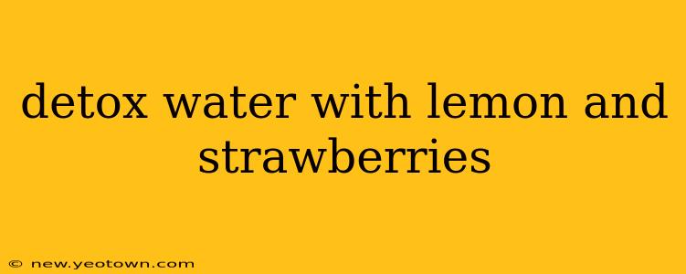 detox water with lemon and strawberries
