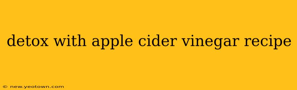detox with apple cider vinegar recipe