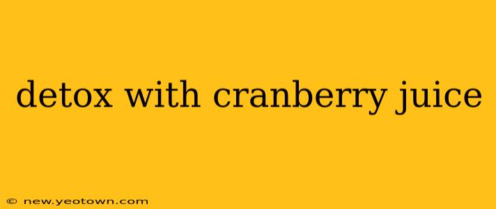 detox with cranberry juice