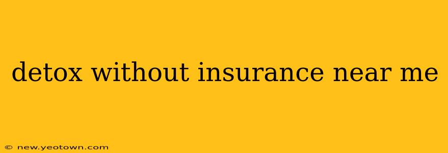 detox without insurance near me