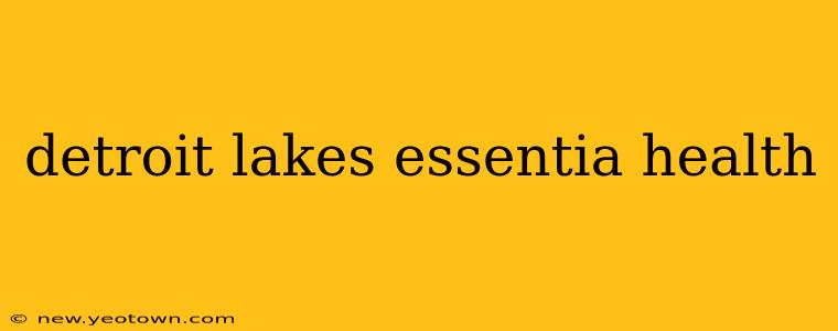 detroit lakes essentia health