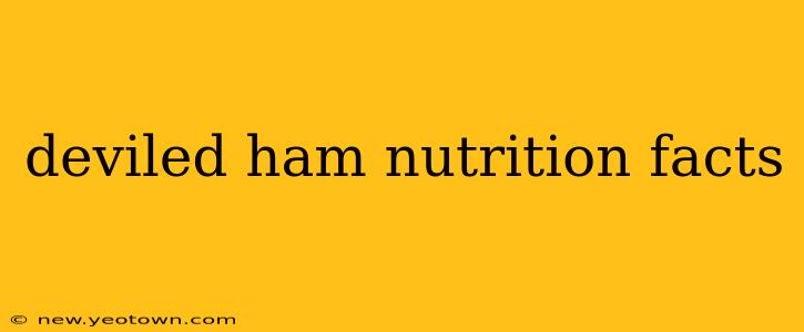 deviled ham nutrition facts