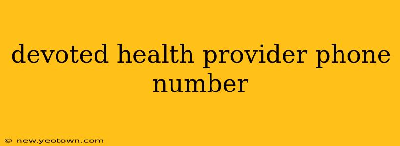 devoted health provider phone number