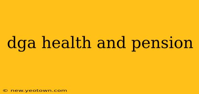 dga health and pension