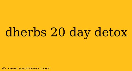 dherbs 20 day detox