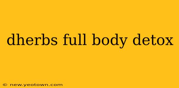 dherbs full body detox