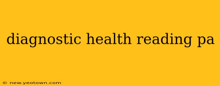 diagnostic health reading pa