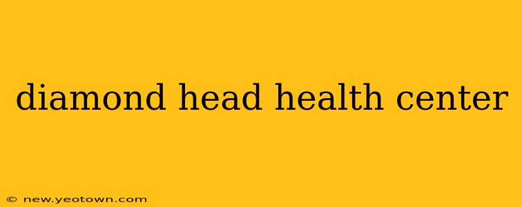 diamond head health center