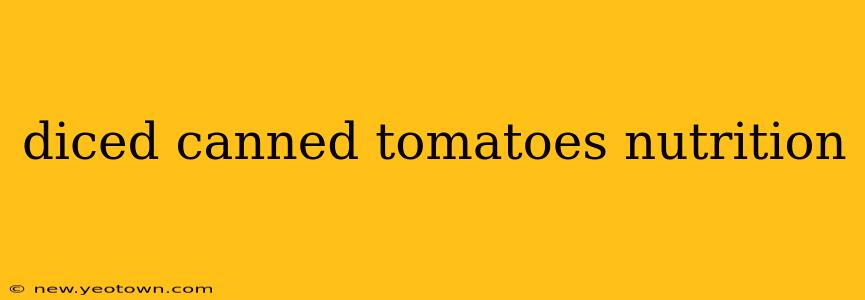 diced canned tomatoes nutrition