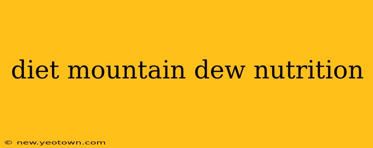 diet mountain dew nutrition