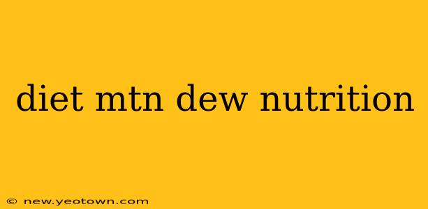 diet mtn dew nutrition
