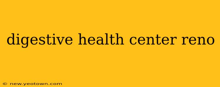 digestive health center reno