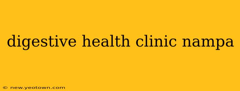 digestive health clinic nampa