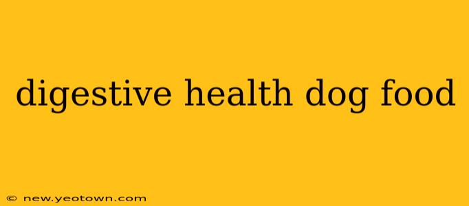 digestive health dog food