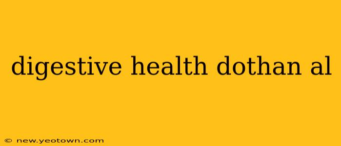 digestive health dothan al