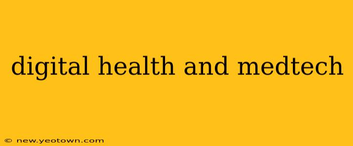 digital health and medtech