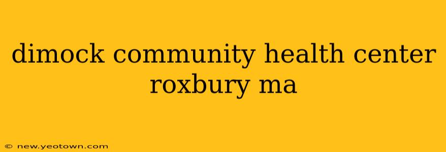 dimock community health center roxbury ma