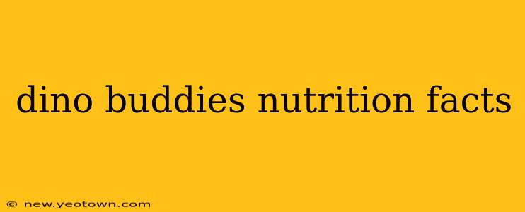 dino buddies nutrition facts