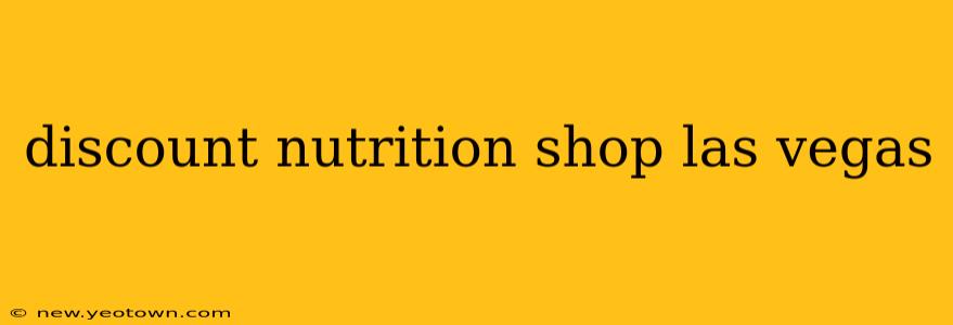 discount nutrition shop las vegas