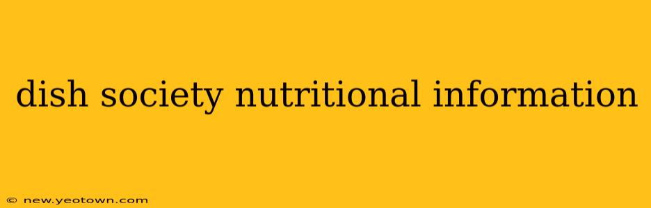 dish society nutritional information