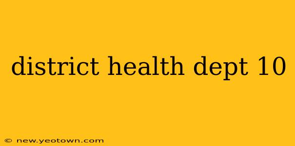 district health dept 10