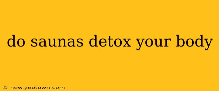 do saunas detox your body