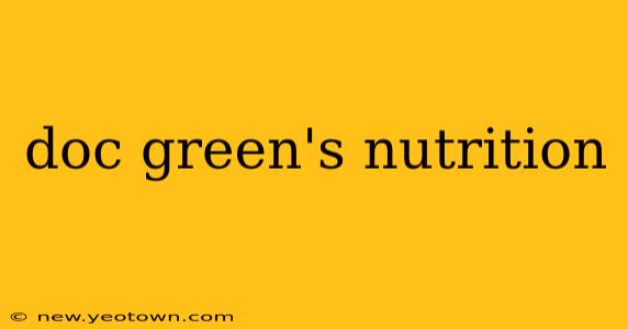 doc green's nutrition